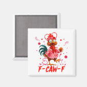 Funny Rooster F-caw-f Valentines Day Chicken Fcawf Magneet (Voorkant / Achterkant)