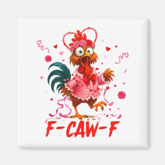 Funny Rooster F-caw-f Valentines Day Chicken Fcawf Magneet (Voorkant)