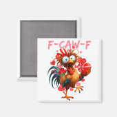 Funny Rooster F-caw-f Valentines Day Chicken Fcawf Magneet (Voorkant / Achterkant)
