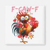 Funny Rooster F-caw-f Valentines Day Chicken Fcawf Magneet (Voorkant)