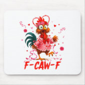 Funny Rooster F-caw-f Valentines Day Chicken Fcawf Muismat (Voorkant)