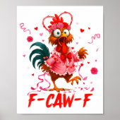 Funny Rooster F-caw-f Valentines Day Chicken Fcawf Poster (Voorkant)