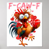 Funny Rooster F-caw-f Valentines Day Chicken Fcawf Poster (Voorkant)