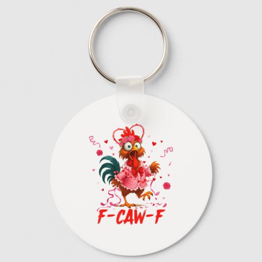 Funny Rooster F-caw-f Valentines Day Chicken Fcawf Sleutelhanger (Voorkant)