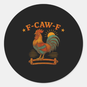 Funny Rooster Meme Voor Mannen Vrouwen Kind F-CAW- Ronde Sticker