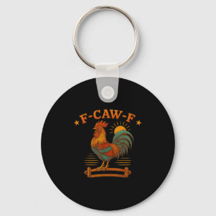 Funny Rooster Meme Voor Mannen Vrouwen Kind F-CAW- Sleutelhanger