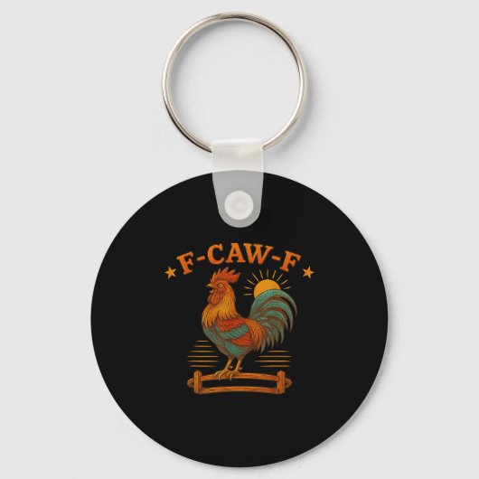 Funny Rooster Meme Voor Mannen Vrouwen Kind F-CAW- Sleutelhanger (Voorkant)
