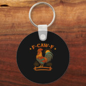 Funny Rooster Meme Voor Mannen Vrouwen Kind F-CAW- Sleutelhanger (Voorkant)