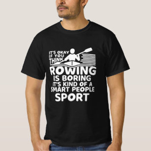 Funny Rowing Crew Quote, Cool Crew Coxswin Rowing T-shirt