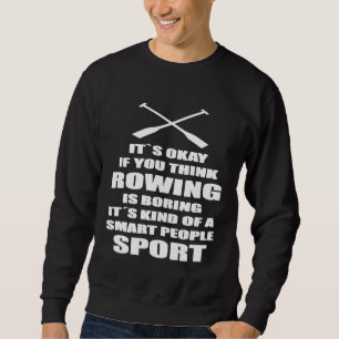 Funny Rowing Crew Quote Kayak Canoe Sport Trui