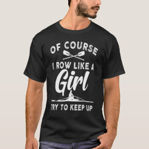 Funny Rowing for Girls Women Crewing Row Coxsw T-shirt