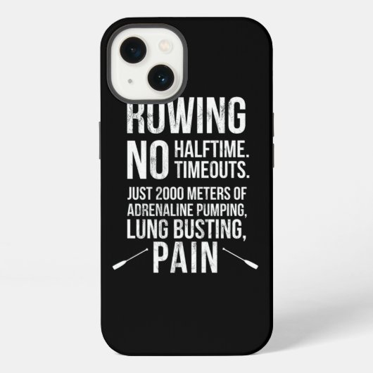 Funny Rowing No Halftime No Time-outs Rowing T-shi iPhone Hoesje (Achterkant)