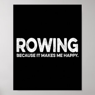 Funny Rowing Quote Gift for Rowing Coach Dad Love Poster