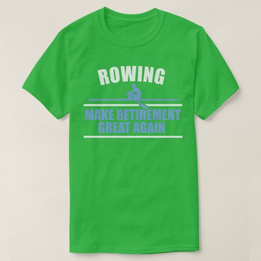 Funny Rowing Retirement T-shirt (Design voorkant)