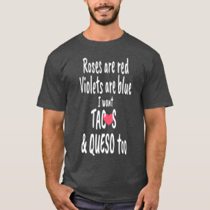 Funny Rozen zijn rode taco's en Queso food lover T-shirt