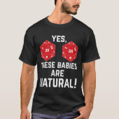 Funny RPG d20 Dice Deze baby's zijn natuurlijk T-shirt (Voorkant)