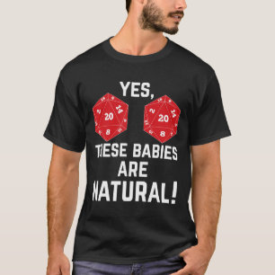Funny RPG d20 Dice Deze baby's zijn natuurlijk T-shirt