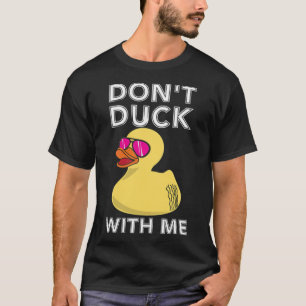 Funny Rubber Duck Gift Dont eend met me Duck lab T-shirt