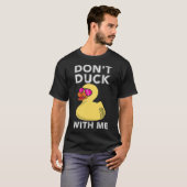 Funny Rubber Duck Gift Dont eend met me Duck lab T-shirt (Voorkant volledig)