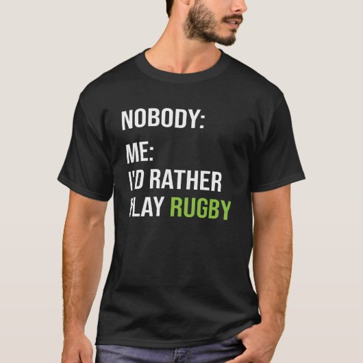 Funny Rugby Meme Ik zou Rather Play Rugby spelen T-shirt (Voorkant)