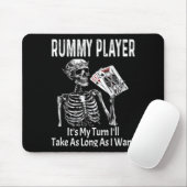 Funny Rummy Player Its My Turn Ill Take As Long  Muismat (Met muis)