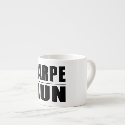 Funny Runners citeert grappen : Carpe Run Espresso Kop (Voorkant rechts)