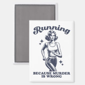 Funny Running Because Murder Is Wrong Retro Magneet (Voorkant / Achterkant)