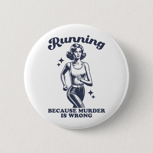Funny Running Because Murder Is Wrong Retro Ronde Button 5,7 Cm (Voorkant)