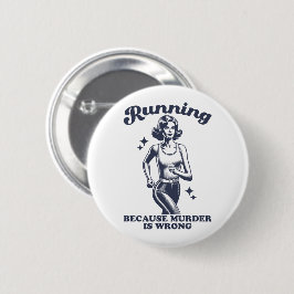 Funny Running Because Murder Is Wrong Retro Ronde Button 5,7 Cm