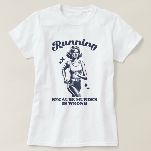 Funny Running Because Murder Is Wrong Retro T-shirt (Design voorkant)