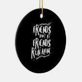 Funny Running Friends Run Alone Marathon Runner Gi Keramisch Ornament (Rechts)
