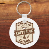 Funny "Running on Caffeine & Chaos" Quote Sleutelhanger (Voorkant)