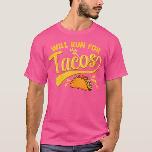 Funny Running Runner Mexican Food Taco Will Run Fo T-shirt (Voorkant)