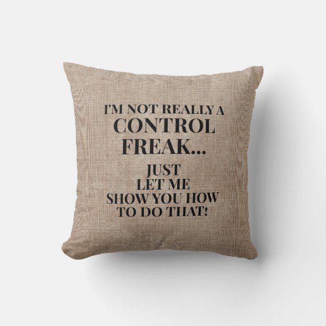 Funny Rustic Burlap geen controle Freak Kussen (Voorkant)