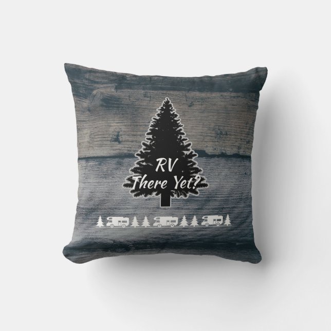 Funny RV Camper Quote Pine Tree Rustic Grey Wood Kussen (Voorkant)