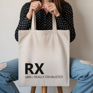 Funny RX Really Exhausted Tote Gift for Lab Techs Tote Bag