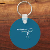 Funny Sad Stickman No Fishing Today Fishing Lovers Sleutelhanger (Voorkant)