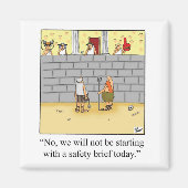 Funny Safety Brief Workplace Magnet (Voorkant)