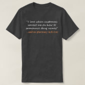 Funny Said No pharmacy tech ever Design 1 T-shirt (Design voorkant)