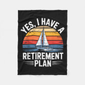 Funny Sailing Retirement Plan Boat Lover Gift Fleece Deken (Voorkant)