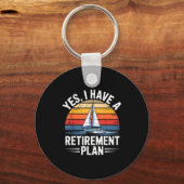 Funny Sailing Retirement Plan Boat Lover Gift Sleutelhanger (Voorkant)