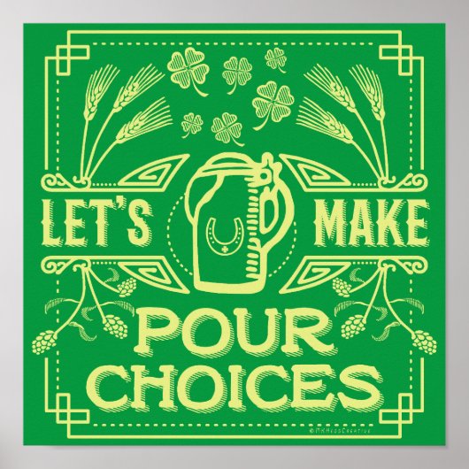 Funny Saint Patrick's Day Irish Beer Pour Choices Poster (Voorkant)