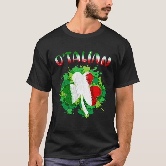 Funny Saint Patricks Day Irish Italian O'talian Sh T-shirt (Voorkant)