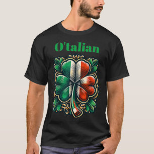 Funny Saint Patricks Day Irish Italy O'talian T-shirt