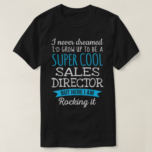 Funny Sales Director Tshirt Appreciation Gifts (Design voorkant)