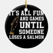 Funny Salmon Vist Citaat Alaska Angler Keramisch Ornament (Achterkant)