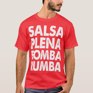 Funny Salsa Dance Women Salsa Plena Bomba Rumba T-shirt