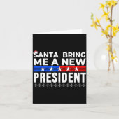 Funny Santa Bring Me A New President Liberal Democ Kaart (Gele Bloem)