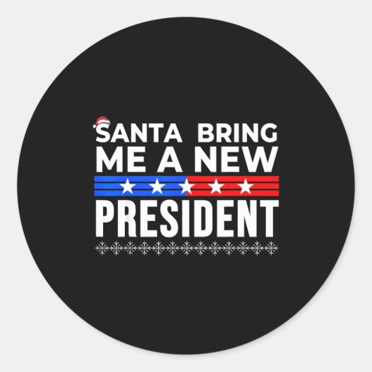 Funny Santa Bring Me A New President Liberal Democ Ronde Sticker (Voorkant)