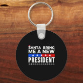 Funny Santa Bring Me A New President Liberal Democ Sleutelhanger (Voorkant)